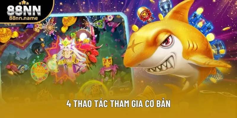 4 thao tác tham gia cơ bản