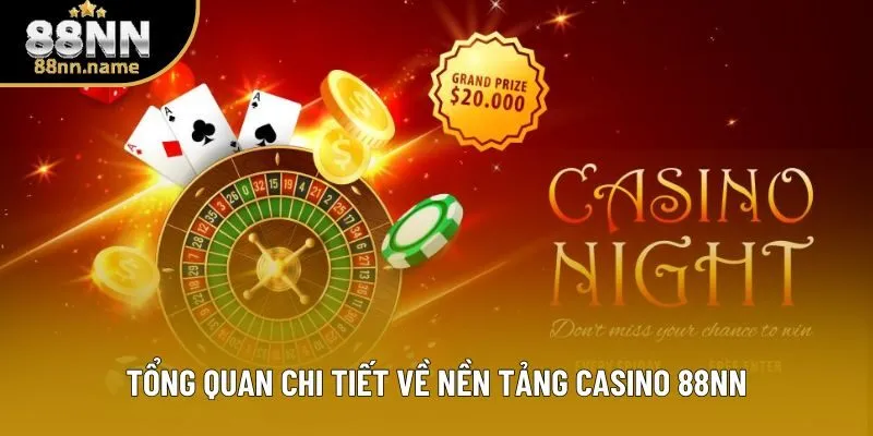 Tổng quan chi tiết về nền tảng casino 88NN Tổng quan chi tiết về nền tảng casino 88NN