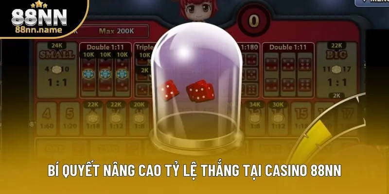 Bí quyết nâng cao tỷ lệ thắng tại casino 88NN Bí quyết nâng cao tỷ lệ thắng tại casino 88NN