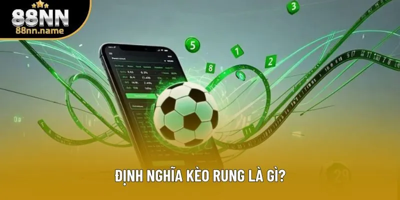 Hãy tìm hiểu định nghĩa trước khi biết mẹo đánh kèo rung