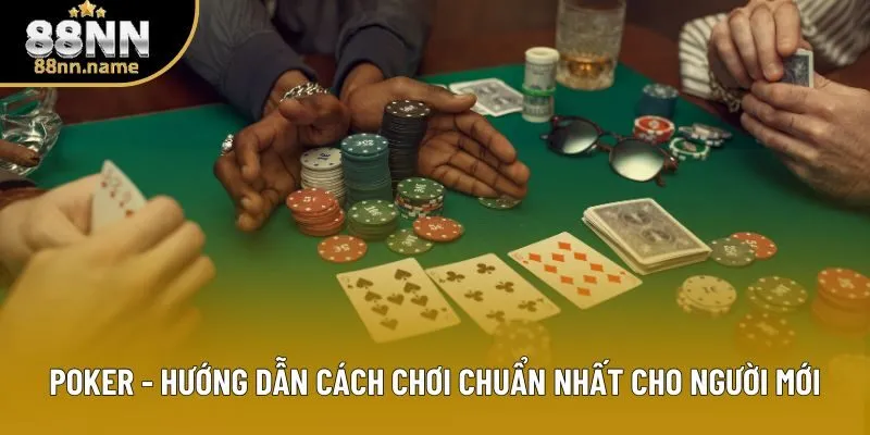 Poker - Cách Chơi Chi Tiết, Luật Và Mẹo Của Chuyên Gia Từ A–Z 1 Poker - Cách Chơi Chi Tiết, Luật Và Mẹo Của Chuyên Gia Từ A–Z