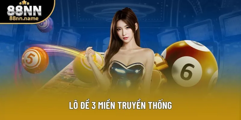 Lô đề 3 miền truyền thống