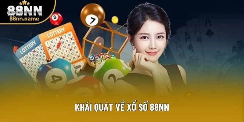 Khái quát về xổ số 88NN